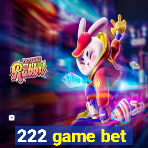 222 game bet